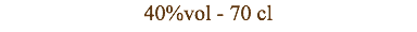 40%vol - 70 cl